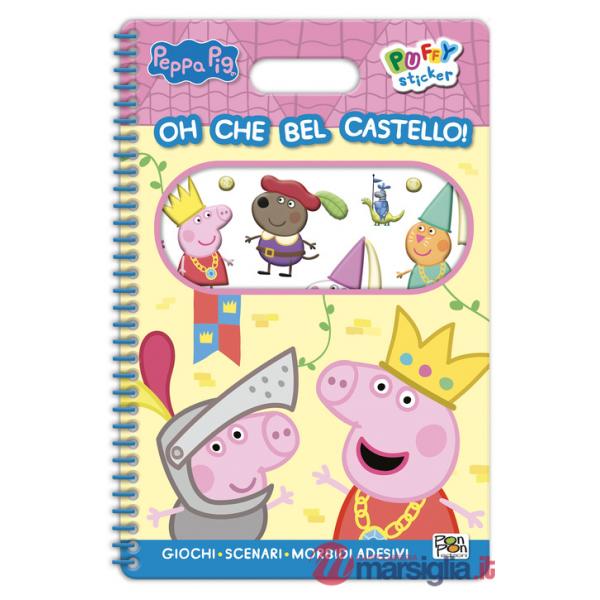 Oh che bel castello! Peppa Pig. Puffy sticker. Ediz. a colori. Con Adesivi