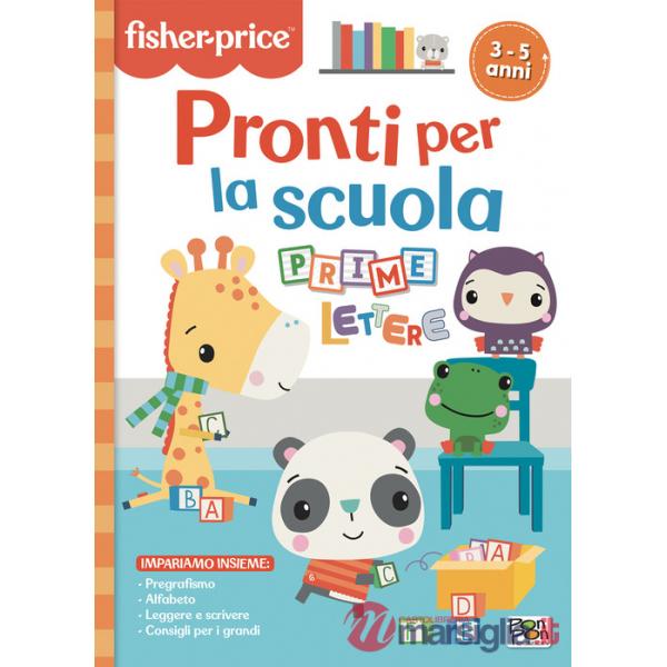 Pronti per la scuola. Prime lettere. Fisher Price. Ediz. a colori