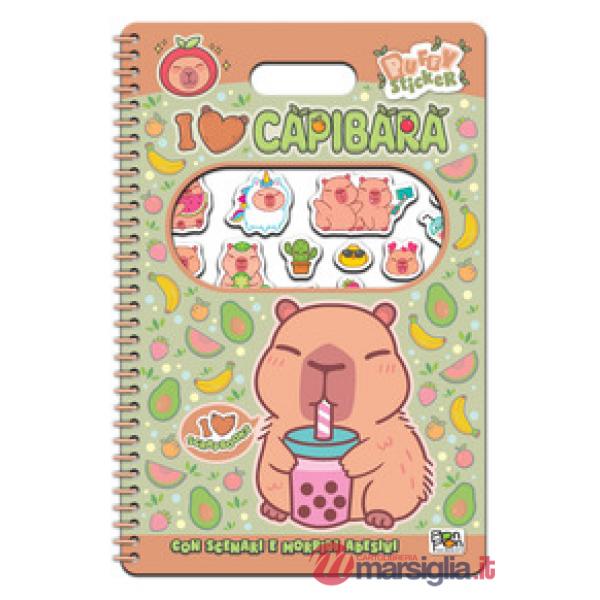 I love capibara. Puffy sticker. I love scrapbooks. Ediz. a colori. Ediz. a spirale. Con Adesivi