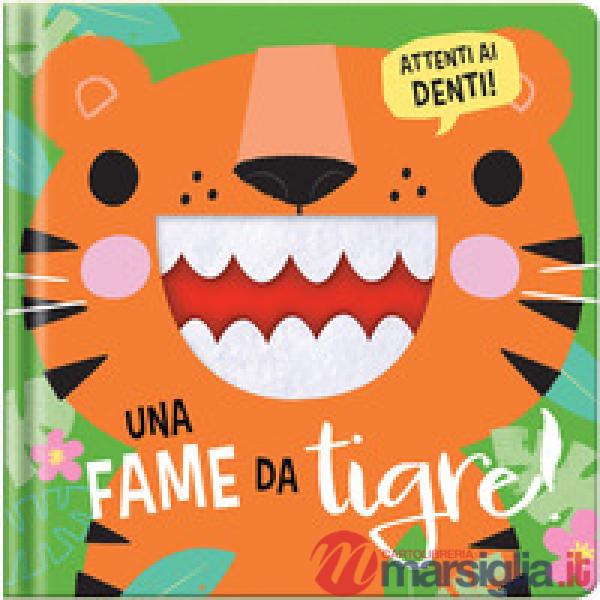 Fame da tigre! Ediz. a colori (Una)