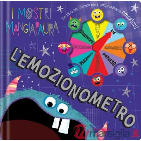 Emozionometro. I mostri Mangiapaura. Libro spinner. Ediz. a colori (L')