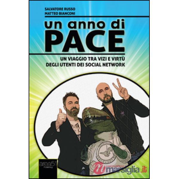 Anno di pace. Un viaggio tra vizi e virtù degli utenti dei social network (Un)