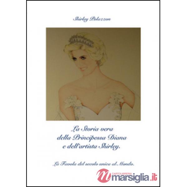 Storia vera della principessa Diana e dell'artista Shirley (La)