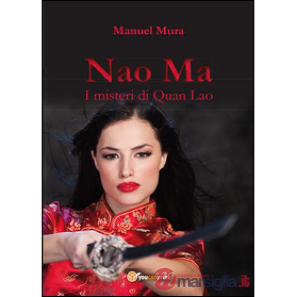 Misteri di Quan Lao. Nao Ma (I)