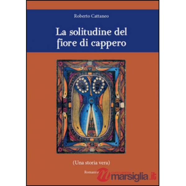 Solitudine del fiore di cappero (La)