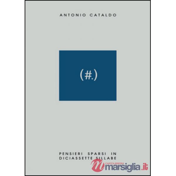 (.). Pensieri sparsi in diciassette sillabe