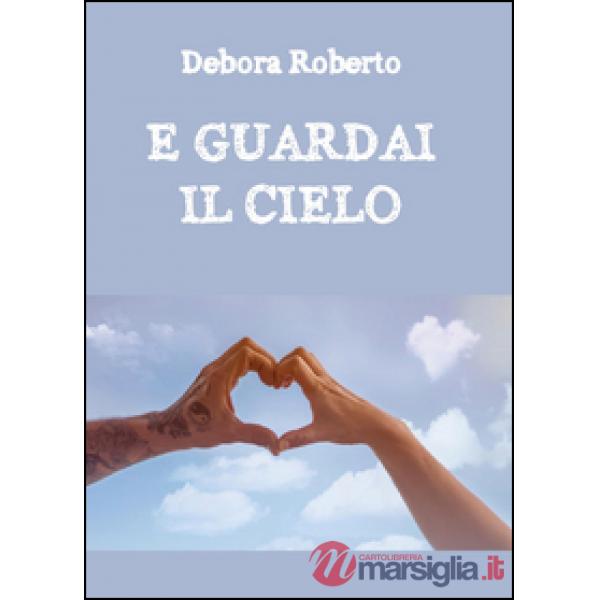 E guardai il cielo
