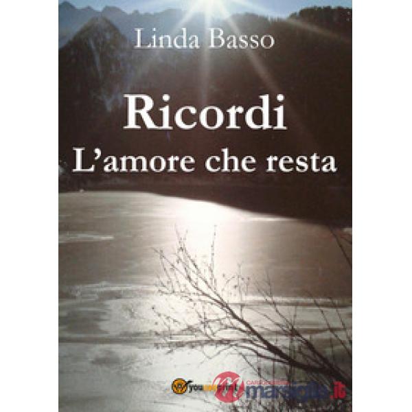 Ricordi. L'amore che resta
