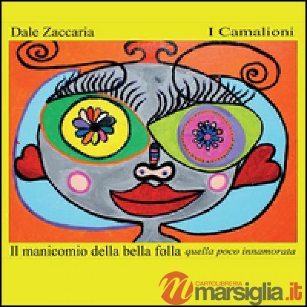 Manicomio della bella folla, quella poco innamorata (Il)