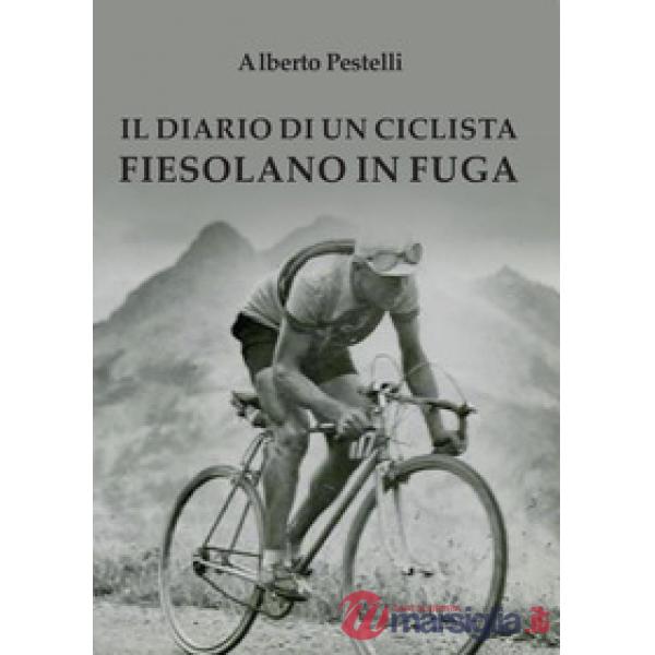 Diario di un ciclista fiesolano in fuga (Il)