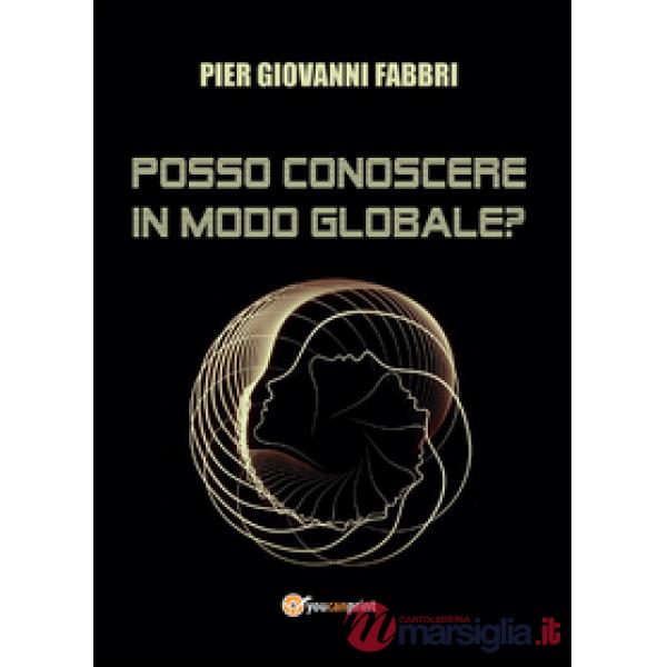 Posso conoscere in modo globale?