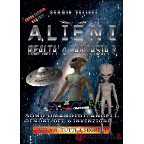 Alieni. Realtà o fantasia?