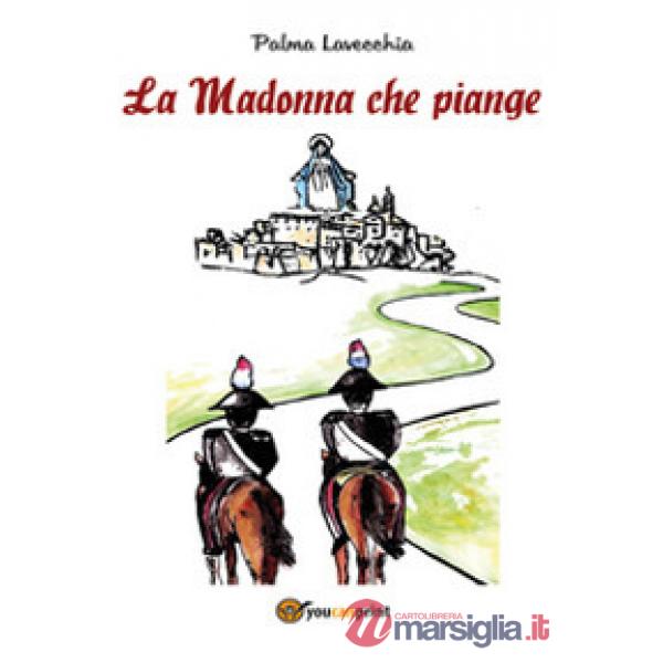 Madonna che piange (La)