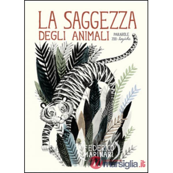 Saggezza degli animali. Parabole zoo-logiche (La)
