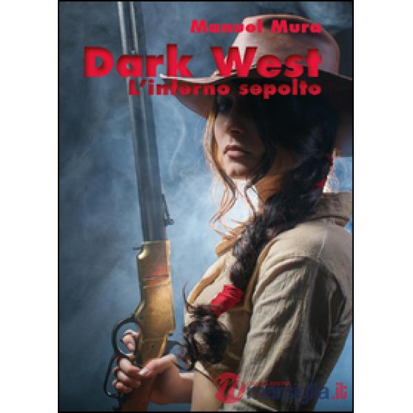 Inferno sepolto. Dark west (L')