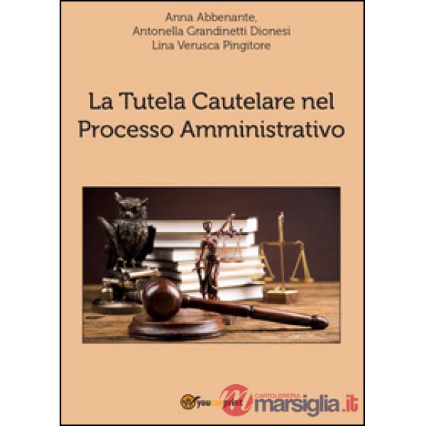 Tutela cautelare nel processo amministrativo (La)