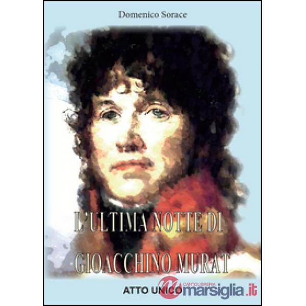 Ultima notte di Gioacchino Murat (L')