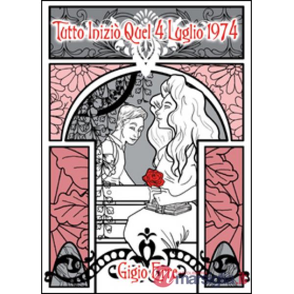 Tutto iniziò quel 4 luglio 1974