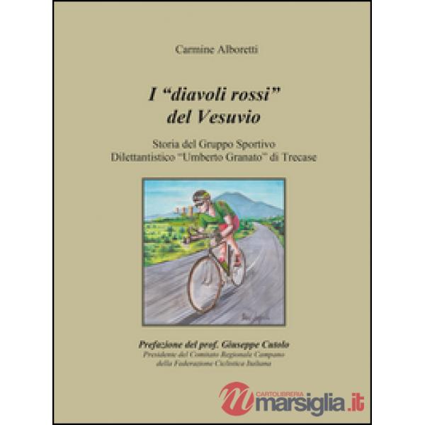 Diavoli rossi del Vesuvio. Storia del gruppo sportivo dilettantistico «Umberto G