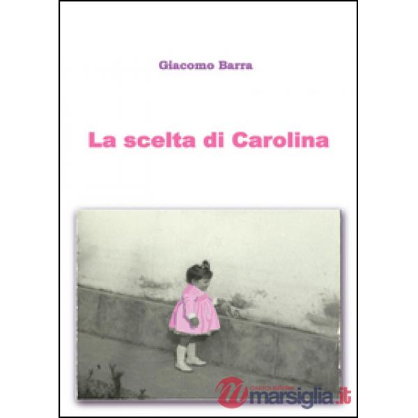Scelta di Carolina (La)