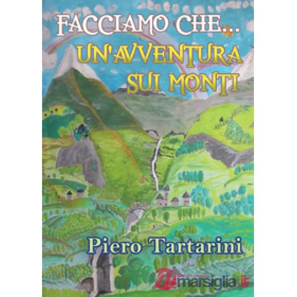Facciamo che... Un'avventura sui monti