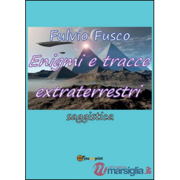 Enigmi e tracce extraterrestri