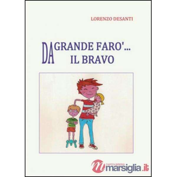 Da grande farò il bravo