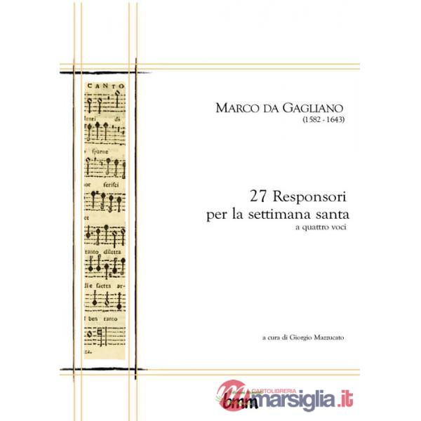 Marco da Gagliano. 27 responsori per la settimana santa