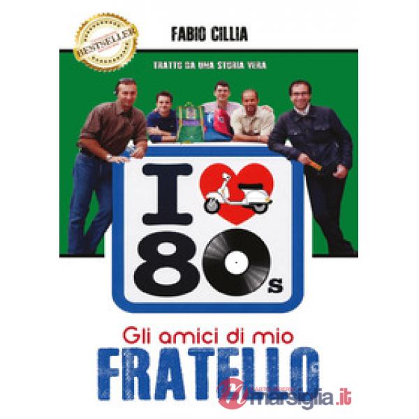 Amici di mio fratello (Gli)