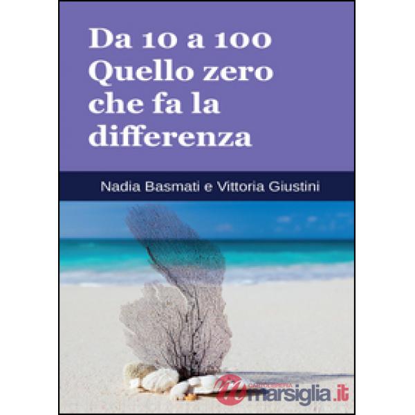 Da 10 a 100. Quello zero che fa la differenza