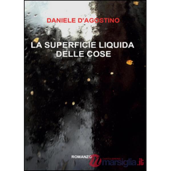 Superficie liquida delle cose (La)