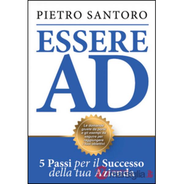 Essere AD. 5 passi per il successo della tua azienda