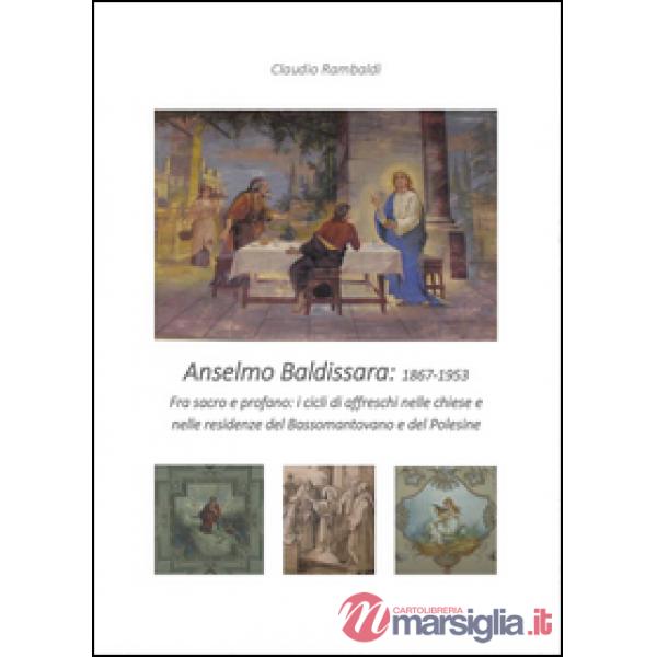 Anselmo Baldissara pittore 1867-1953