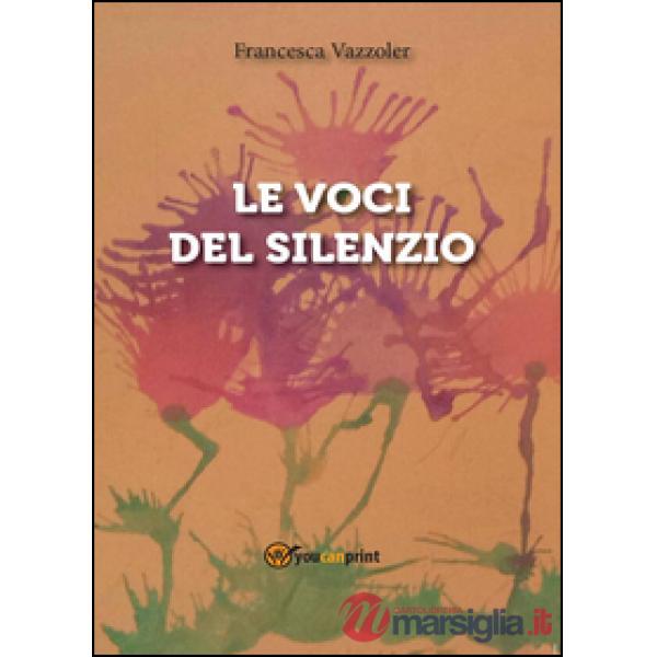 Voci del silenzio (Le)