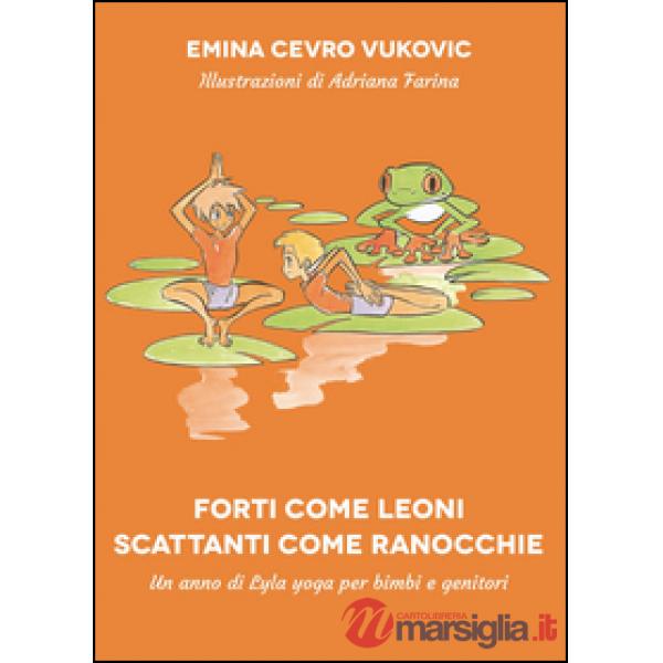 Forti come leoni. Scattanti come ranocchie
