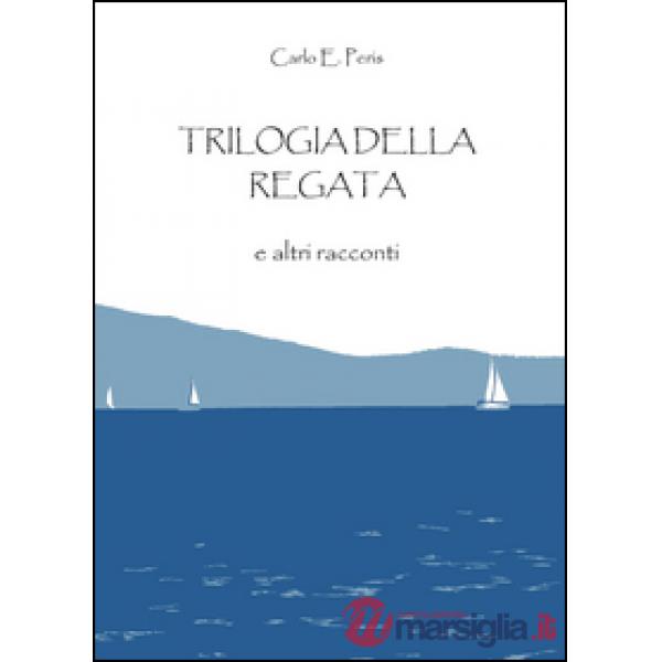 Trilogia della regata e altri racconti