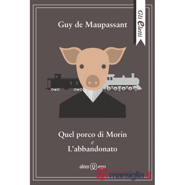 Quel porco di Morin e L'abbandonato
