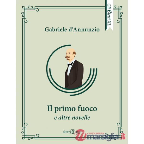 Primo fuoco e altre novelle (Il)