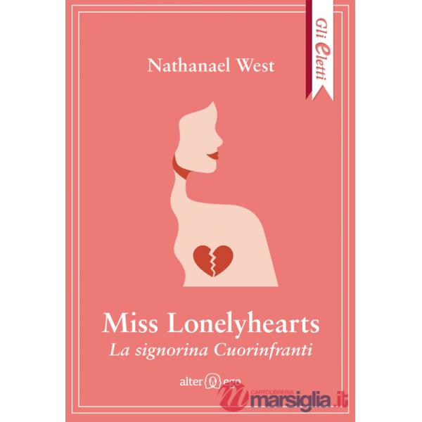 Miss Lonelyhearts. La signorina Cuorinfranti