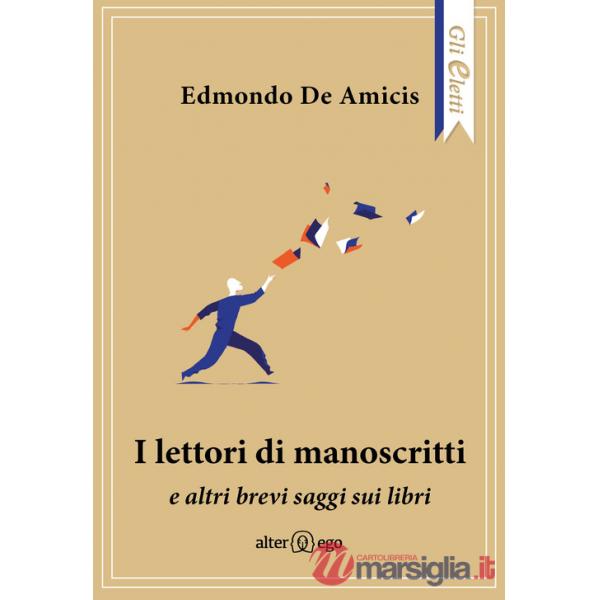 Lettori di manoscritti e altri brevi saggi sui libri (I)