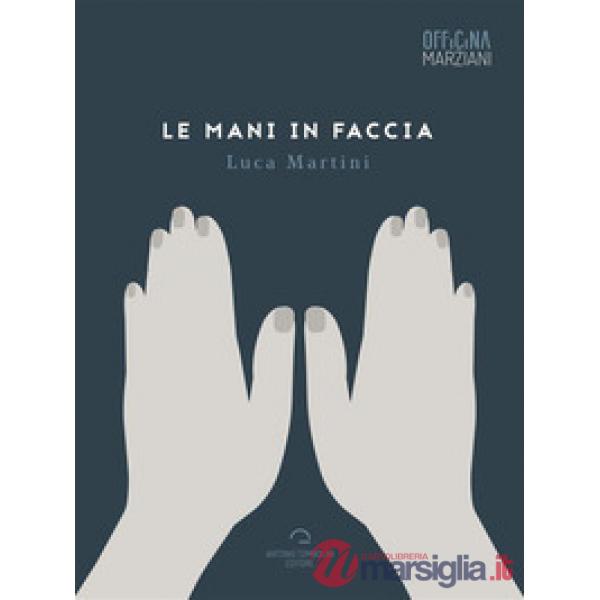 Mani in faccia (Le)