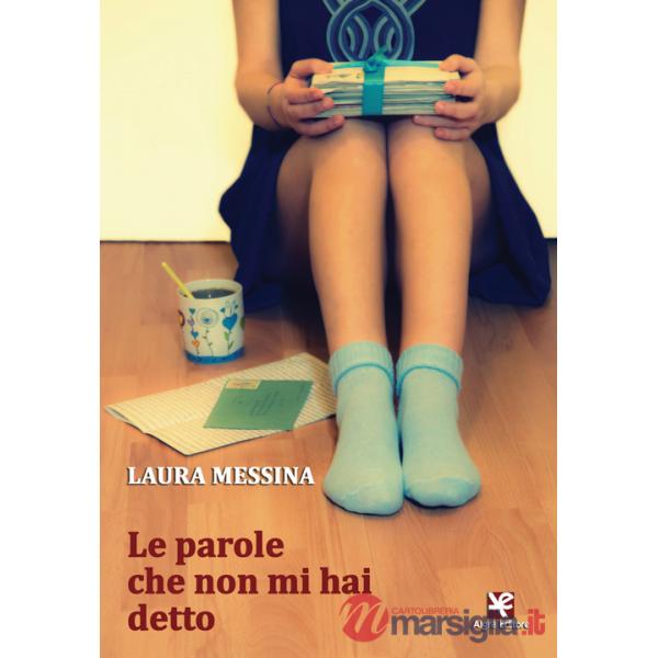 Parole che non mi hai detto (Le)