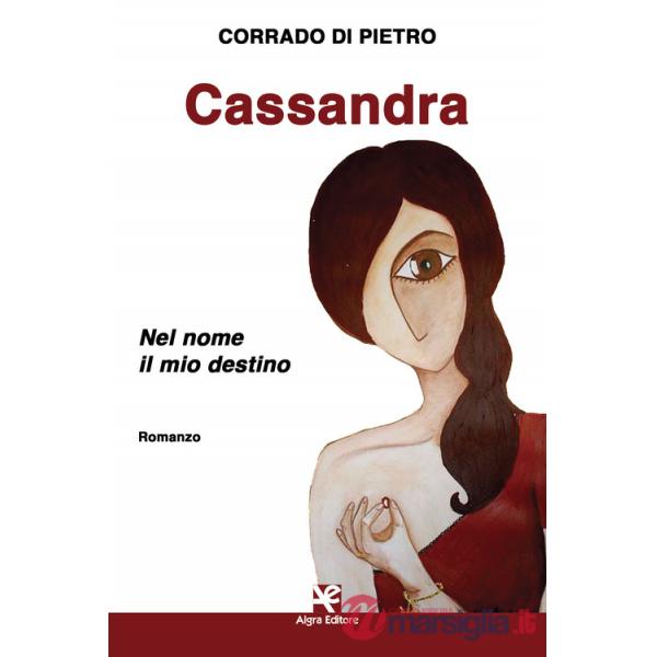 Cassandra. Nel nome il mio destino