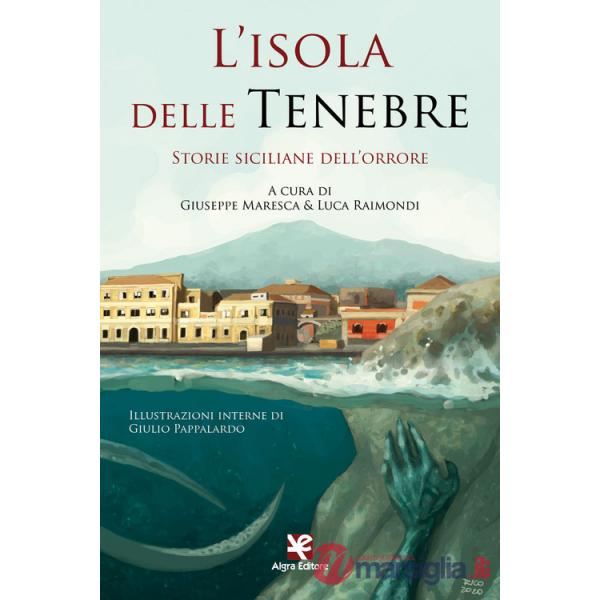 Isola delle tenebre. Storie siciliane dell'orrore (L')