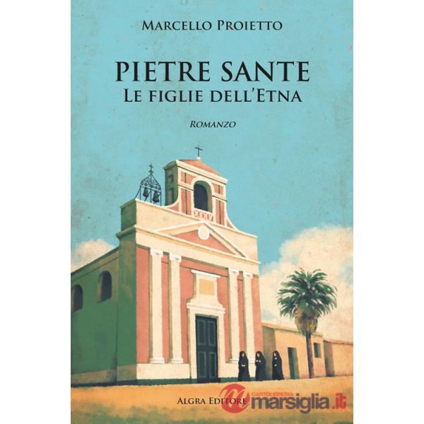 Pietre sante. Le figlie dell'Etna