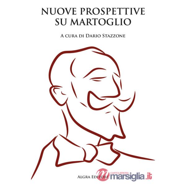 Nuove prospettive su Martoglio