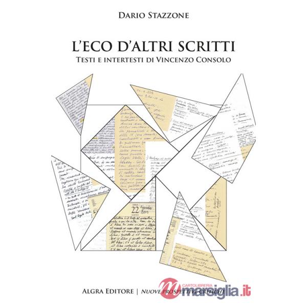 Eco d'altri scritti. Testi e intertesti di Vincenzo Consolo (L')