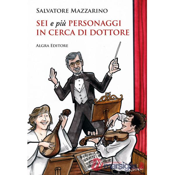 Sei e più personaggi in cerca di dottore