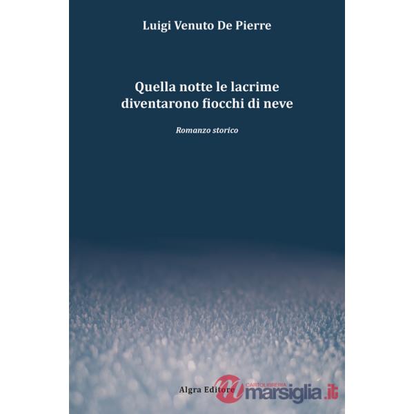 Quella notte le lacrime diventarono fiocchi di neve
