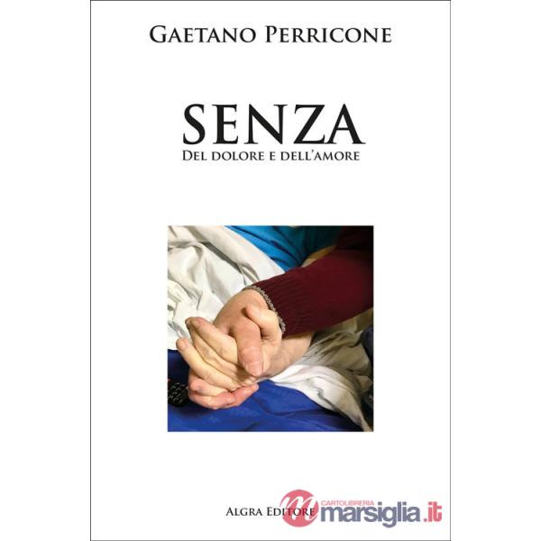 Senza. Del dolore e dell'amore